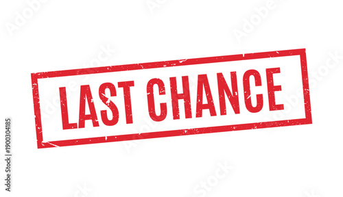 red line outline grunge rectangular stamp with last chance text for minimal final sale announcements