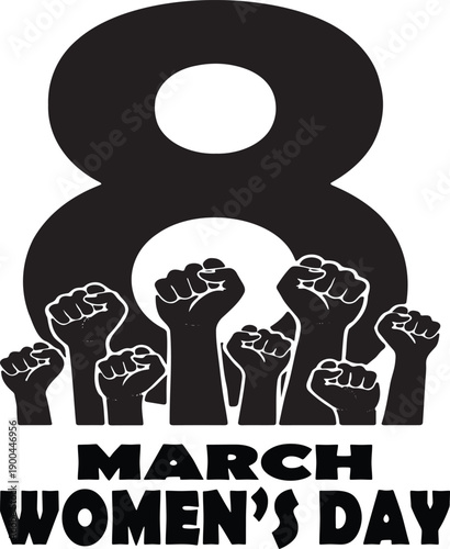 March Women's Day with multiple raised fists and large number 8 graphic.