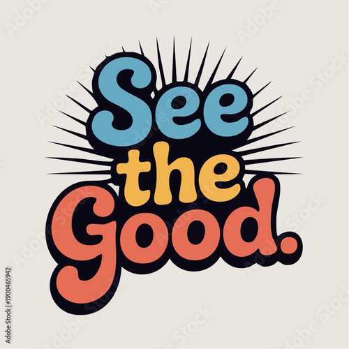 uplifting color‑beam affirmation celebrating optimism, playful vision, and the art of noticing brightness