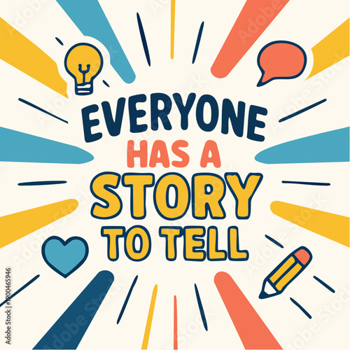 colorburst storytelling anthem with playful icons celebrating imagination, voice, and the spark of human expression
