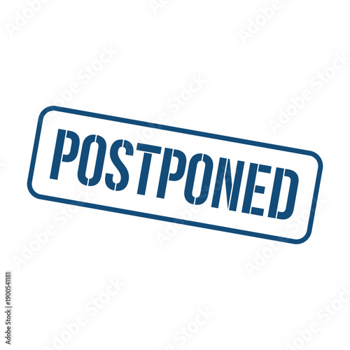 Postponed Stamp, Postponed Grunge Square Sign