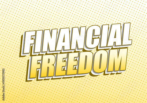 Bold yellow comic style text reading financial freedom on a pale yellow background