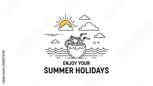 Minimalist "Enjoy Your Summer Holidays" graphic featuring a refreshing coconut drink, bright sun, clouds, and waves in line art style.