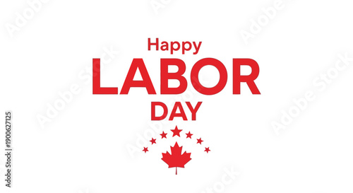 Happy Labor Day text with Canadian maple leaf and stars graphic.
