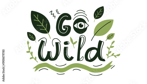 A playful illustration with the phrase Go Wild surrounded by leaves