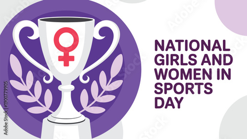 national girls and women in sports day illustration with trophy and female symbol celebrating achievement equality and empowerment
