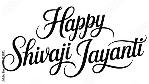 happy shivaji jayanti calligraphy typography illustration celebrating maratha history, indian culture, heritage and traditional festival greeting