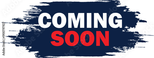 Coming Soon Grunge Brush Stroke Vector