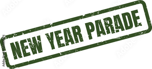 Distressed green rubber stamp announces exciting New Year Parade celebration event