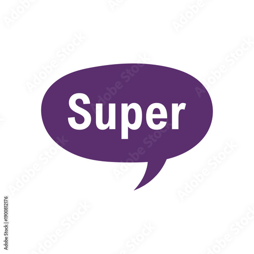 Purple speech bubble with 'Super' text, indicating approval, excellence, or positive affirmation on transparent.