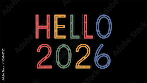 Hand drawn vector lettering Hello 2026 with colorful doodle style numbers and letters SVG isolated