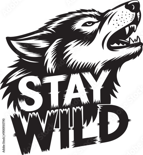 A striking black and white illustration of a wolf's head with the phrase stay wild beneath it