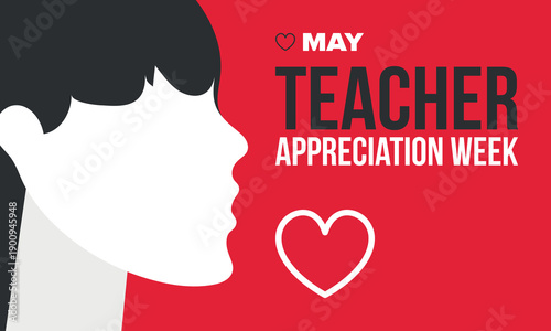Teacher Appreciation Week in United States. Celebrated annual in May. In honour of teachers who hard work and teach our children. School and education. Student learning concept. Vector illustration