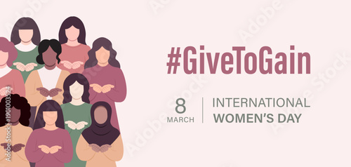 #GiveToGain campaign vector banner illustration of diverse women standing together with open hands, symbolizing unity, generosity. Soft pastel tones highlight International Women’s Day 2026, March 8.