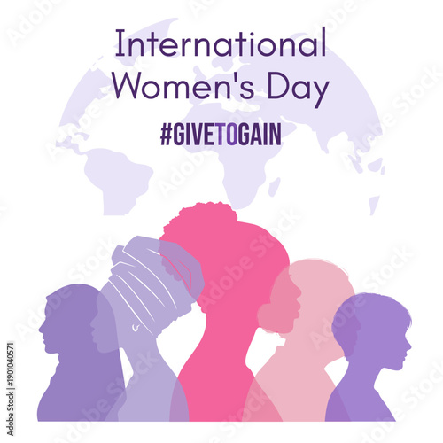 International Womens Day 2026 greeting card or social media post template. Hashtag give to gain. Female silhouettes of different nationalities and world map.
