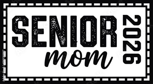 Senior Mom 2026 Graduation Quote Typography
