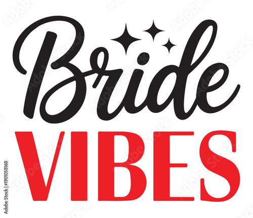 Bride Vibes Typography Wedding Vector on a White Background
