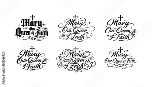 Mary Our Queen of Faith. Create a calligraphy lettering illustration of the phrase: Mary Our Queen of Faith.