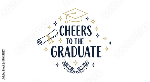 Cheers to the Graduate: A celebratory graphic, featuring a graduation cap, diploma, and laurel wreath, perfectly encapsulates the sentiment of accomplishment and new beginnings.