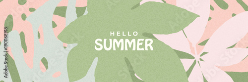 Hello summer banner with tropical leaves, soft pastel colors, and grainy textured surface. Seasonal background with organic shapes, and calm summer mood for web banners, social media, and promotions