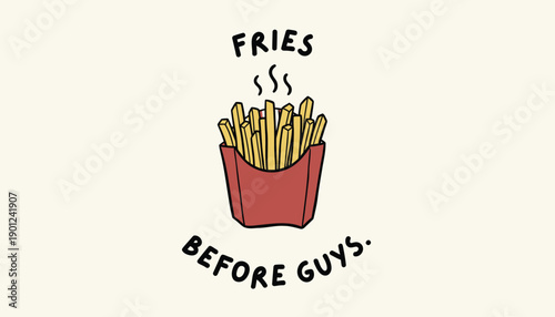 Vector illustration of french fries in a red container with humorous text, foodie humor graphic, for social media or banner