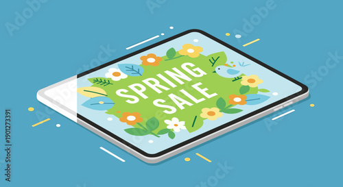 Isometric tablet displaying a vibrant spring sale message surrounded by colorful flowers, green leaves, and a cute bird illustration on a blue background.