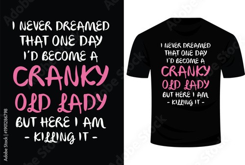 Cranky Old Lady Funny Senior Citizen Svg Design