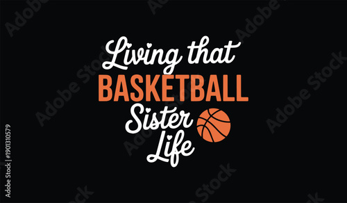 Bold typography design with basketball and text about sisterhood on a dark background for sports culture