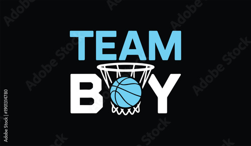 Basketball hoop with net and ball silhouette on black background dynamic design with bold text reading team boy