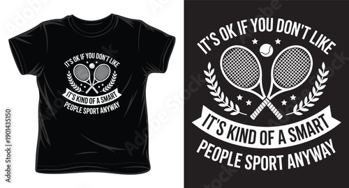 Funny tennis t-shirt design with rackets and smart people quote on black background vector