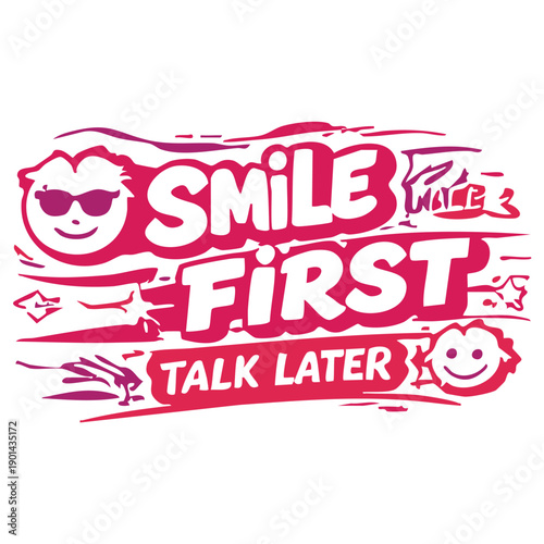 SMILE FIRST, TALK LATER – typography T-shirt design