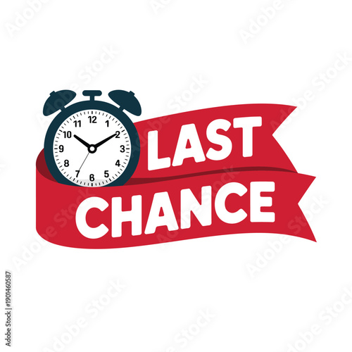 A red banner with a clock and the words 'Last Chance' on a white background