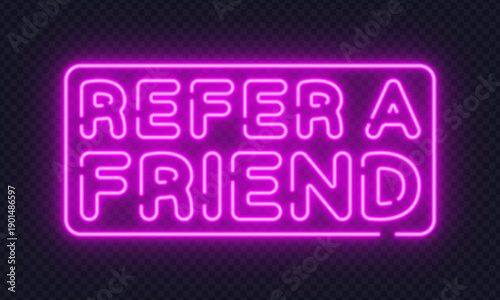 Bright neon vector sign promoting referral programs. Perfect for marketing campaigns, loyalty systems, and modern digital ads with glowing typography.