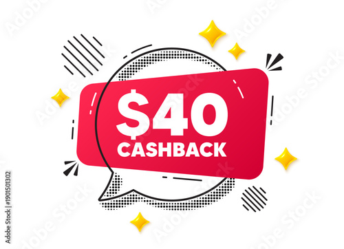 Cashback chat speech bubble. Social media concept. 40 Usd cashback. Money back offer sign. Cash back promo symbol. Red chat message. Offer speech bubble. Glare 3d stars. Vector