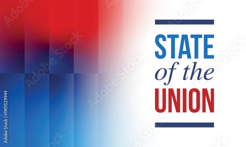 State of the Union Address in United States. Annual deliver from the President of the US address to Congress. Speech President. Patriotic american elements. Poster, card, banner, background. Vector