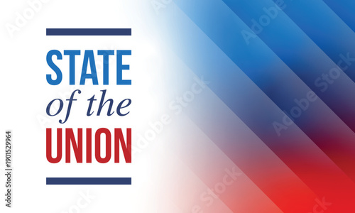 State of the Union Address in United States. Annual deliver from the President of the US address to Congress. Speech President. Patriotic american elements. Poster, card, banner, background. Vector