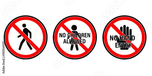 Prohibition symbols for no pedestrians, no children allowed, and no hand entry safety signs in bold red and black
