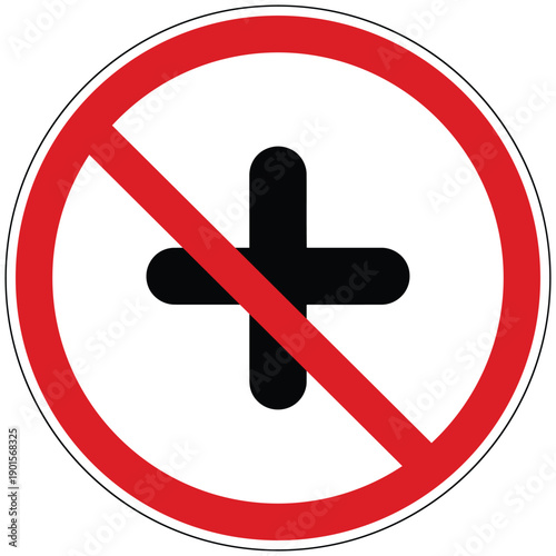 A universal prohibition sign indicating no addition or increase in a conceptual or numerical context