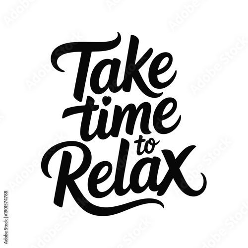 A calming phrase to unwind and take a moment to relax in a busy world