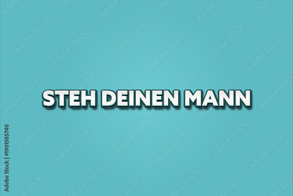 Fototapeta premium Steh deinen Mann (Stand your ground) - A turquoise banner illustration with white text.