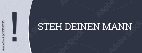 Steh deinen Mann (Stand your ground) - A blue banner illustration with white text.