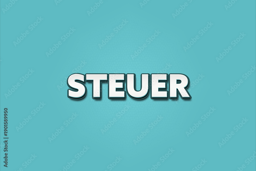 Obraz premium Steuer (Tax) - A turquoise banner illustration with white text.