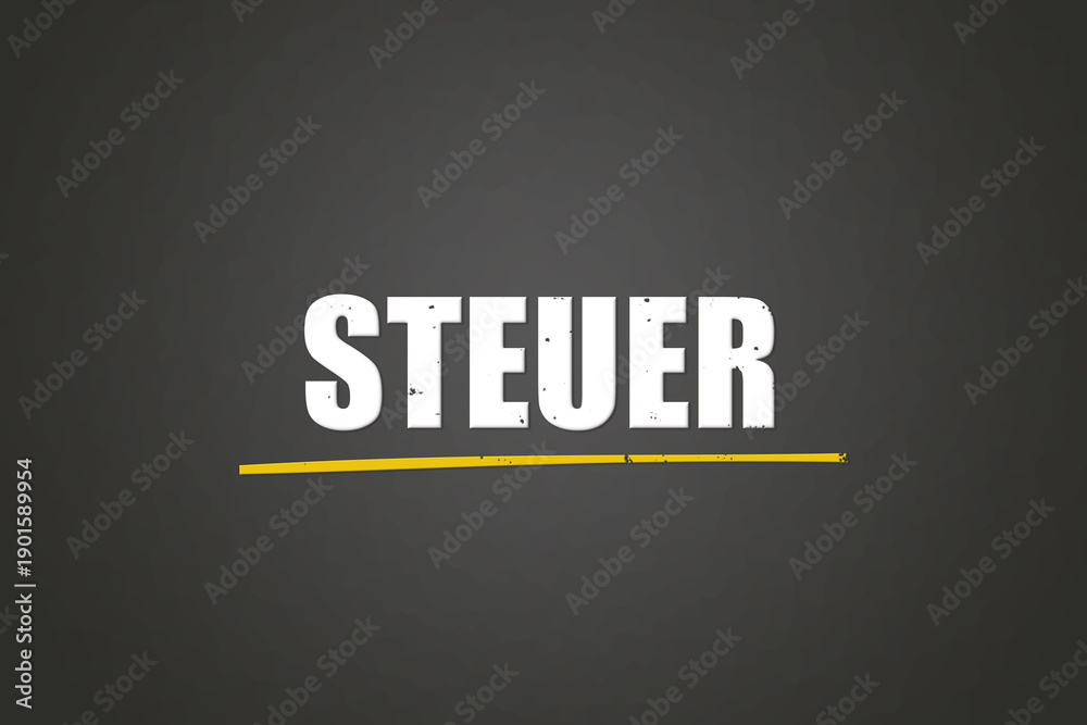 Obraz premium Steuer (Tax) - A blackboard with white text.