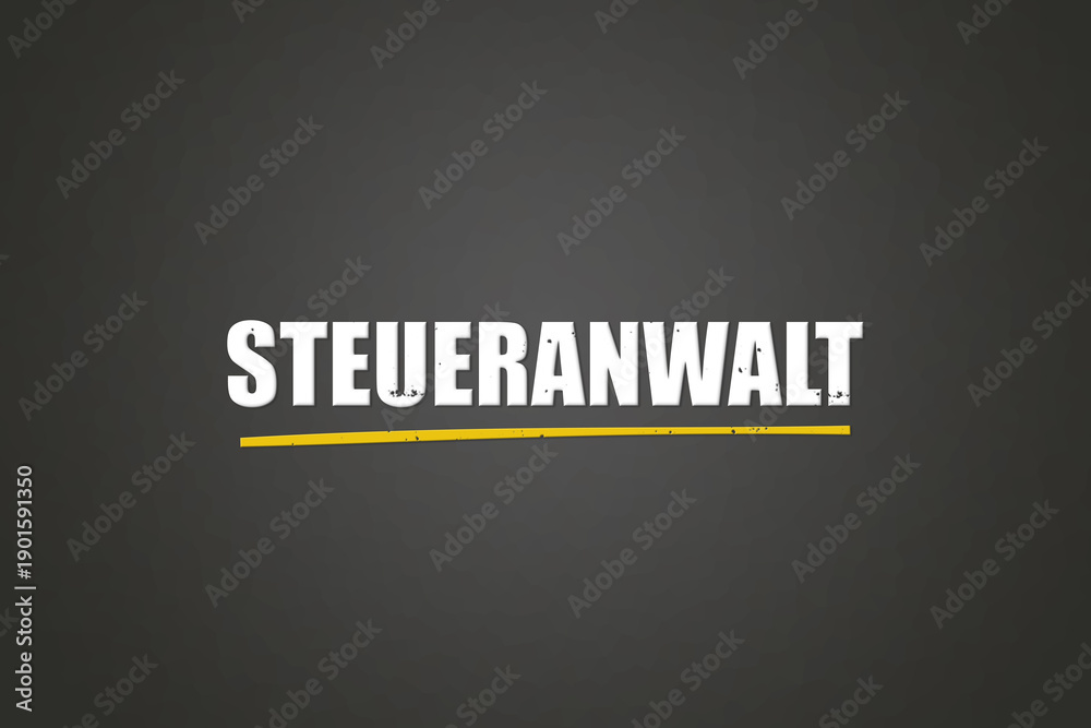 Obraz premium Steueranwalt (Tax lawyer) - A blackboard with white text.