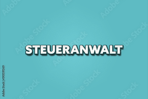 Obraz na plátne Steueranwalt (Tax lawyer) - A turquoise banner illustration with white text