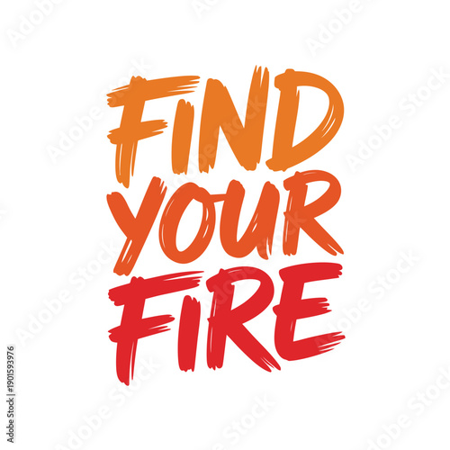 A motivational phrase written in bold, colorful letters on a white background to inspire and encourage people to find their passion.