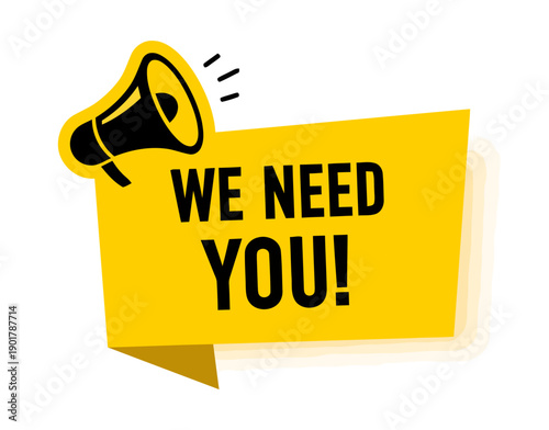 Engaging yellow banner with a black megaphone, conveying 'WE NEED YOU!' in strong black letters, ideal for recruitment, volunteer calls, audience participation, and call-to-action campaigns.
