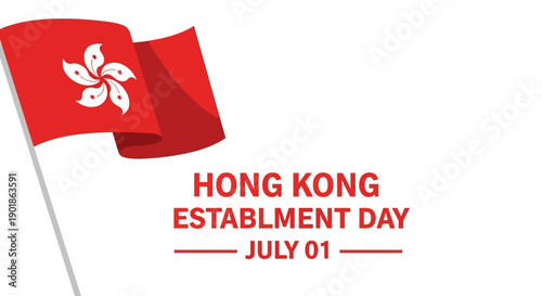 Hong Kong Establishment Day celebrated on July 1st with a waving flag.