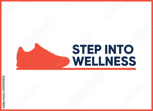 Step Into Wellness Motivational Poster for World Health Day, Fitness and Healthy Lifestyle Concept