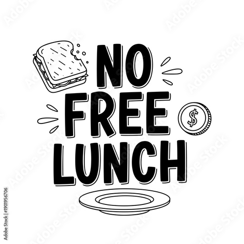 No Free Lunch Text With Food And Money Icons.